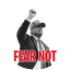 Fear Not