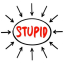 Stupid